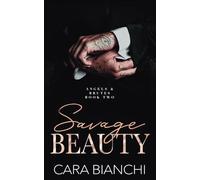 Savage Beauty: An arranged marriage enemies-to-lovers mafia romance (Angels & Brutes Book 2)