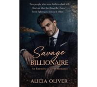 Savage Billionaire: An Enemies to Lovers Romance (The Callahan Billionaire Brothers)