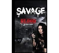 Savage: Blood: The Savage Series (Book 2)