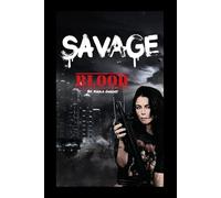 Savage: Blood: The Savage Series (Book 2)