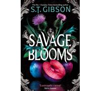 Savage Blooms : the first book in a Wuthering Heights inspired gothic fantasy romance trilogy!