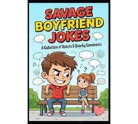 Savage Boyfriend Jokes: 70+ Hilarious Gen Z Relationship Roasts & Brutal Dating One-Liners