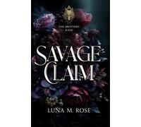 Savage Claim: A stolen mate, corrupt pack, possessive alpha shifter romance. (The Brothers Kade)