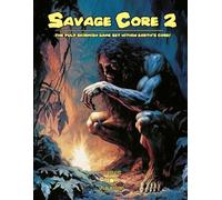 Savage Core 2: The Pulp Skirmish Game Set Within Earth's Core
