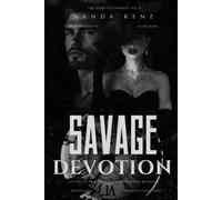 SAVAGE DEVOTION: A Forced Proximity Slow Burn Mafia Romance (THE MORETTI DYNASTY)