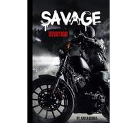 Savage Devotion: The Savage Series Book 1