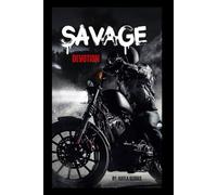 Savage Devotion: The Savage Series Book 1