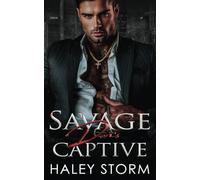 Savage Don's Captive: A Second Chance Enemies To Lovers Dark Mafia Romance (Savage Vows book 1)