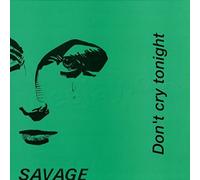 Savage - Don't cry tonight (7:05min., 1983, #zyx5081) / Vinyl Maxi Single [Vinyl 12'']