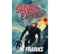 Savage Earth 3 : Wastelands: The Savage Earth Series, Book 3