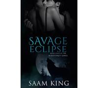 Savage Eclipse: Book Four of the Bloodthirsty Series