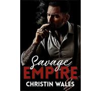 Savage Empire: A Dark Mafia Romance of Redemption, Betrayal, and Forbidden Love