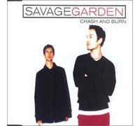 Savage Garden - Crash and Burn [CD 1]