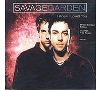 Savage Garden - I Knew I Loved You [CD 2]