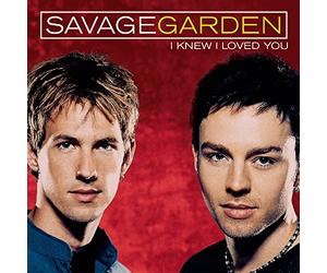 Savage Garden - Knew I Loved You