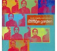 Savage Garden - Truly Madly Completely - The Greatest Hits