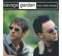 Savage Garden - Truly Madly Deeply