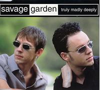 Savage Garden - Truly Madly Deeply / This Side of Me / Love Can Move You [CD 1]
