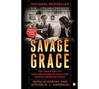Savage Grace: The True Story of Fatal Relations in a Rich and Famous American Family