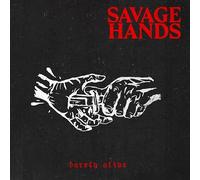 SAVAGE HANDS - Barely Alive