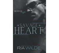 Savage Heart - A Dark Romance: Wreck & Ruin Book 2 (Wreck & Ruin Series)