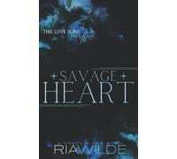 Savage Heart: Special Edition: Wreck & Ruin Book 2