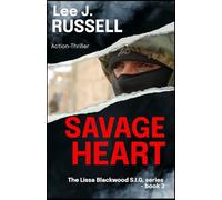 Savage Heart: The Lissa Blackwood, S.I.G. series - book 3