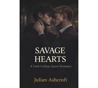 Savage Hearts: A Dark College Queer Romance (Varsity Bruises)