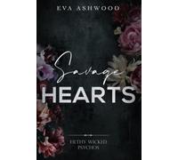 Savage Hearts (Filthy Wicked Psychos)