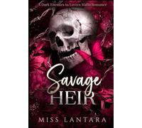 Savage Heir: A Dark Enemies to Lovers Mafia Romance
