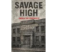 Savage High: Under The Crooked U