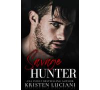 Savage Hunter: A Dark Mafia Romance (Sinfully Savage Mafia)