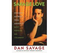 Savage Love: Straight Answers from America's Most Popular Sex Columnist