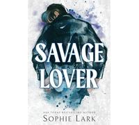 Savage Lover : A Dark Mafia Romance