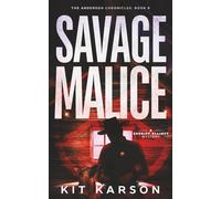 Savage Malice: A Sheriff Elliott Mystery: 5 (The Anderson Chronicles)
