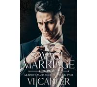 Savage Marriage: A Dark Irish Mafia Romance (Murphy's Mafia Made Men) - Arranged Marriage