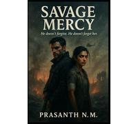 Savage Mercy: He doesn’t forgive. He doesn’t forget her