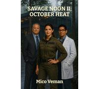 Savage Noon II: October Heat: 2 (The Savage Noon Saga)