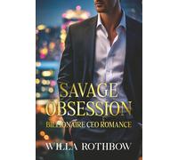 Savage Obsession: Billionaire CEO Romance of Power, Innocence, and Love
