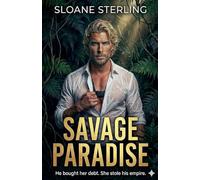 Savage Paradise: 1 (The Southern King Saga)