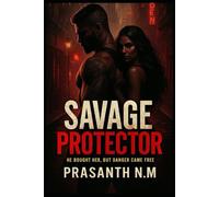 Savage Protector: He bought her, but danger came free