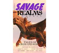 Savage Realms Monthly: February 2025: A collection of dark fantasy sword and sorcery short adventure stories (Savage Realms Monthly Dark Fantasy Sword and Sorcery Adventure Magazine)