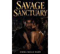 Savage Sanctuary: A Dark Irish Mob Syndicate Obsessive Protector Romance (Ruthless Legacy)