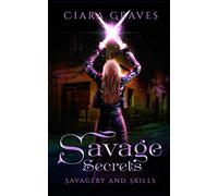 Savage Secrets (Savagery and Skills)