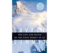 Savage Summit: The Life and Death of the First Women of K2