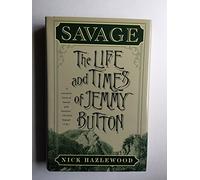 Savage: The Life and Times of Jemmy Button