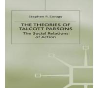 Savage Theories of Talcott Parsons Hardcover Book Savage Multicolor