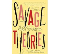 Savage Theories: Oloixarac Pola