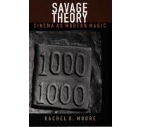 Savage Theory: Cinema as Modern Magic