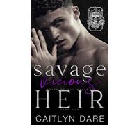 Savage Vicious Heir: Part One: A dark high school bully romance (Heirs of All Hallows’)